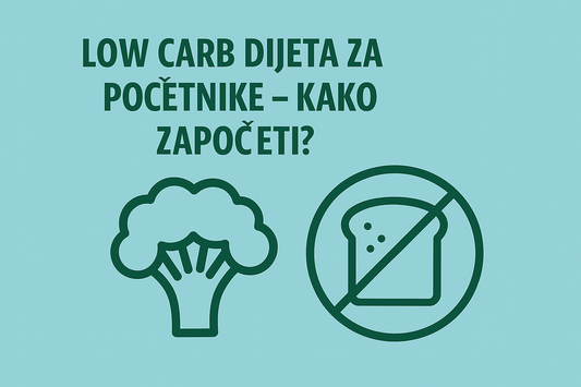 Low Carb dijeta za početnike – Kako započeti?