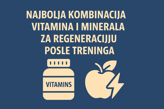 Najbolja kombinacija vitamina i minerala za regeneraciju posle treninga